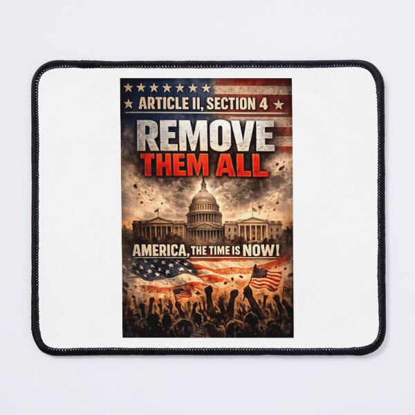 Item preview, Article II, Section 4 Remove Them All America, The Time Is Now designed and sold by VegaPPAr.