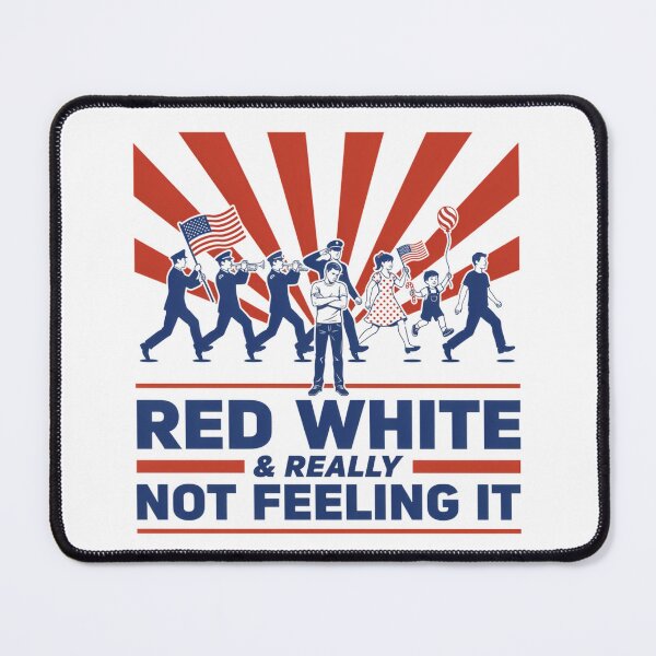 Item preview, Red White & Really Not Feeling It | Funny Patriotic Parade Meme | Retro 4th of July Humor designed and sold by ZyziowskyArt.