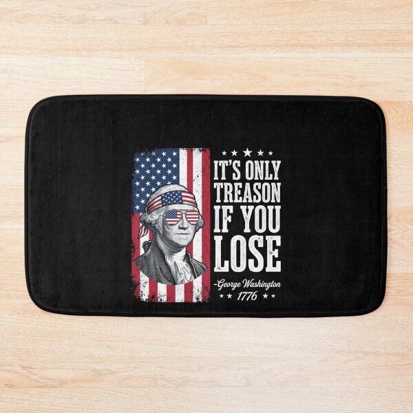 Item preview, It's Only Treason If You Lose George Washington 1776 American Patriot Founding Father designed and sold by SofenArt.