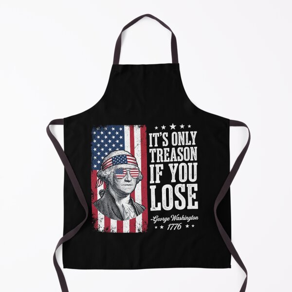 Item preview, It's Only Treason If You Lose George Washington 1776 American Patriot Founding Father designed and sold by SofenArt.