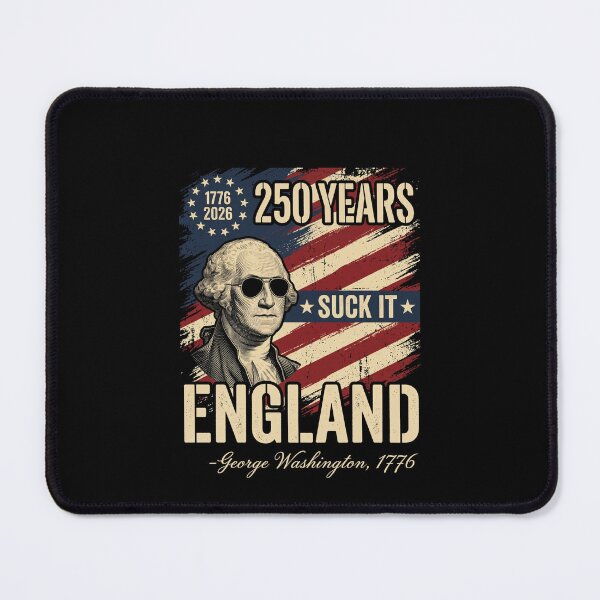 Item preview, 1776 2026 250 Years Suck It England -George Washington, 1776 American Patriot Independence History designed and sold by SofenArt.