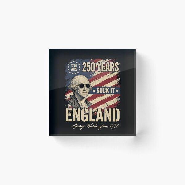 Item preview, 1776 2026 250 Years Suck It England -George Washington, 1776 American Patriot Independence History designed and sold by SofenArt.