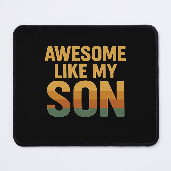 Item preview, Awesome Like My Son Father Parent Dad Mom Family Proud designed and sold by SofenArt.