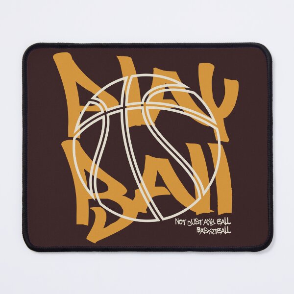 Item preview, Play Ball... not just any ball, Basketball designed and sold by Design Join.
