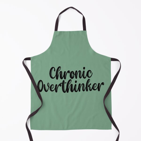 Item preview, Chronic Overthinker designed and sold by QukiDesign.