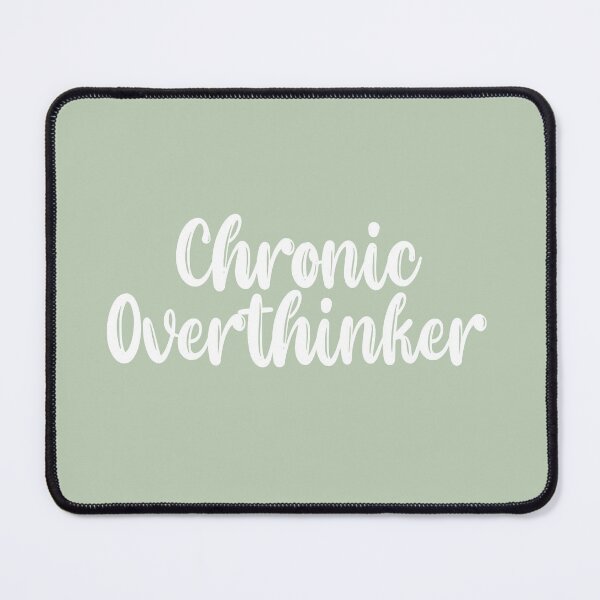 Item preview, Chronic Overthinker White Font designed and sold by QukiDesign.