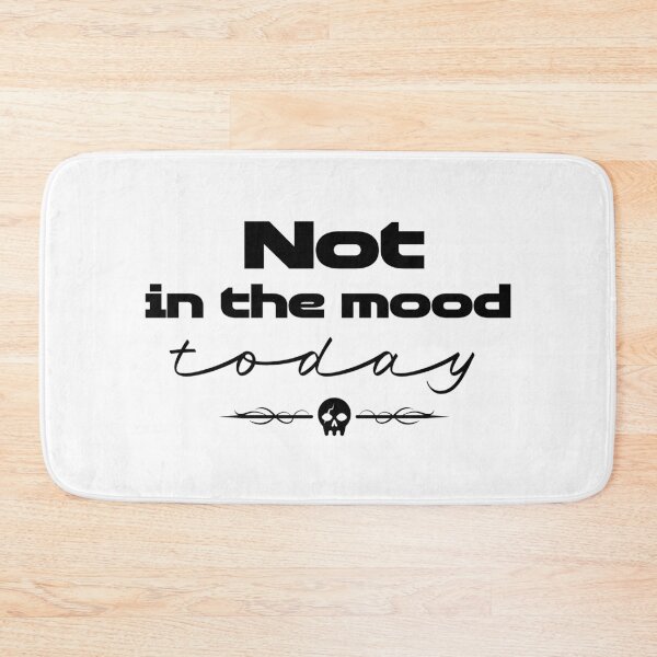 Item preview, Copy of Not in the Mood designed and sold by Trendy-Exe.