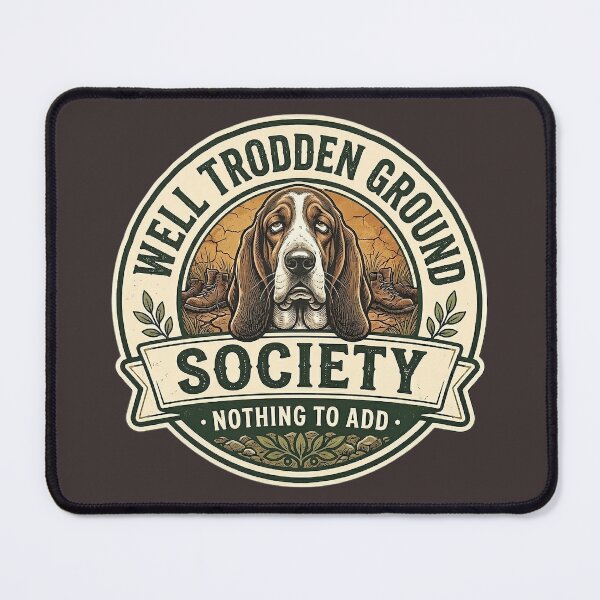 Item preview, Well Trodden Ground Society T-Shirt - Nothing To Add Basset Hound Vintage Badge Logo Design  designed and sold by Halejo68.