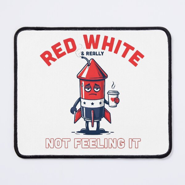 Item preview, Red White & Really Not Feeling It Funny Patriotic Meme Rocket | Tired 4th of July Humor designed and sold by ZyziowskyArt.