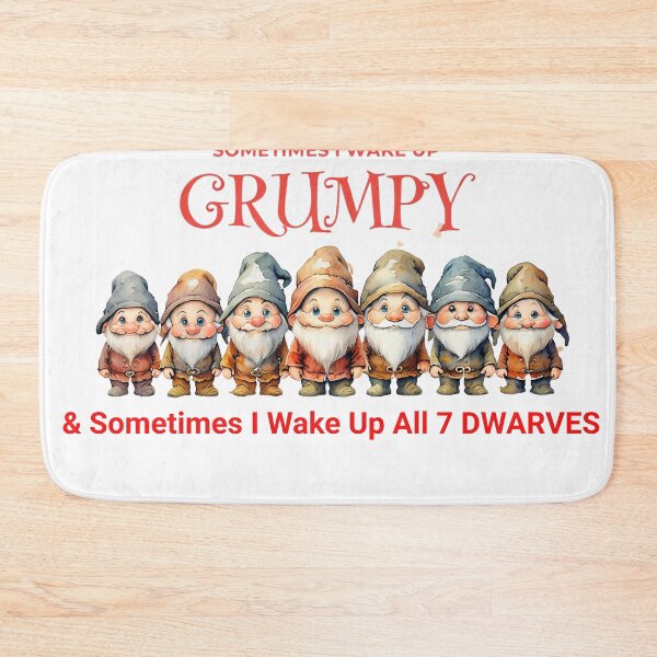 Item preview, Funny 7 Dwarves I Wake Up Grumpy Sarcastic Morning designed and sold by ArtisticDesignsbyLinda.