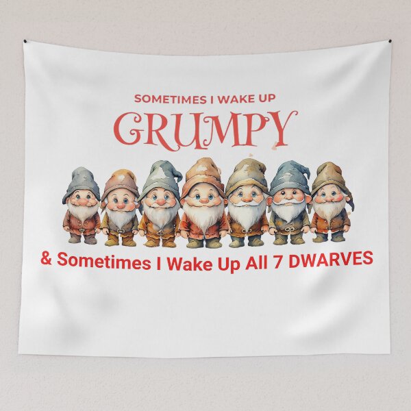 Item preview, Funny 7 Dwarves I Wake Up Grumpy Sarcastic Morning designed and sold by ArtisticDesignsbyLinda.