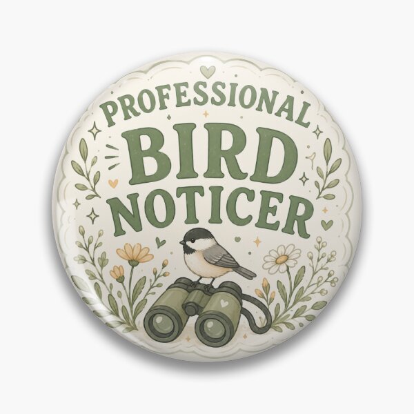 Item preview, Professional Bird Noticer | Cute Birdwatching & Nature Lover Design designed and sold by pnk999.