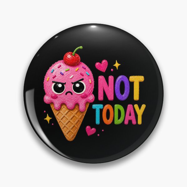 Item preview, Not Today Ice Cream designed and sold by Liv Solara.