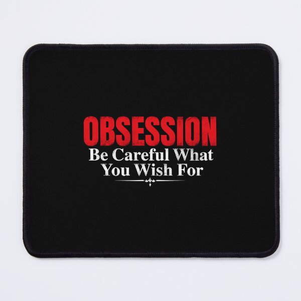Item preview, Funny Obsession Be Careful What You Wish For designed and sold by DETOYASHALL.