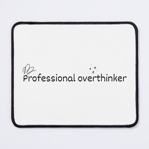 Item preview, Professional Overthinker Cute Minimalist Relatable Quote designed and sold by Rehnair.