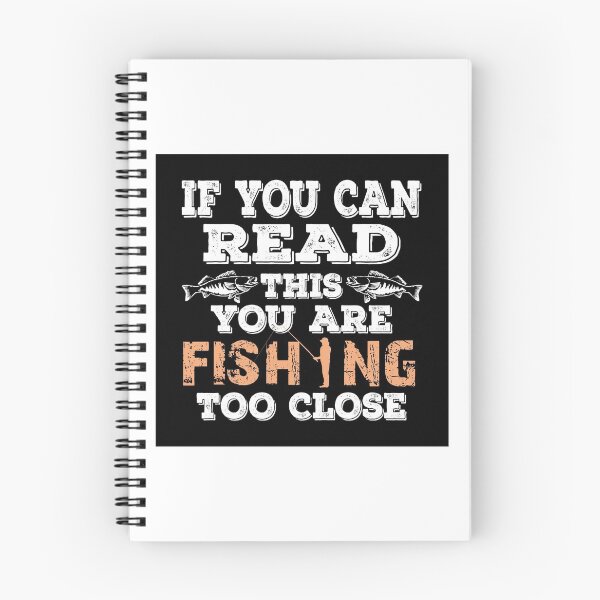 Item preview, If You Can Read This You Are Fishing Too Close designed and sold by URBANBOX.