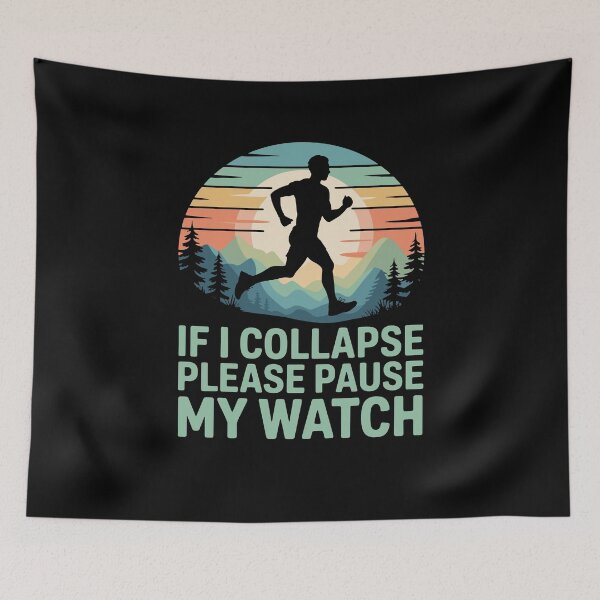 Item preview, If I Collapse Please Pause My Watch Funny Runner Marathon Trail Running Humor designed and sold by yoddel.