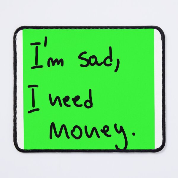 Item preview, im need money  designed and sold by Kasia1987t.