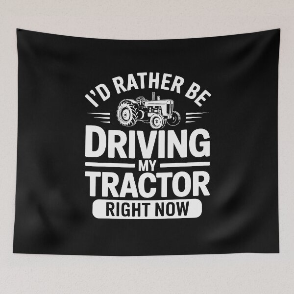 Item preview, Id Rather Be Driving My Tractor Right Now Tractor Farmer Lover Saying designed and sold by yoddel.