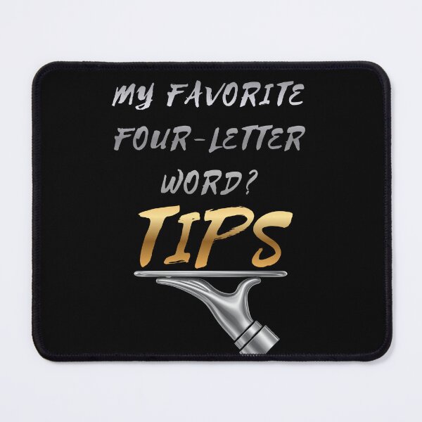 Item preview, Funny Waiter Shirt – My Favorite Four-Letter Word? TIPS. designed and sold by lazulishop.