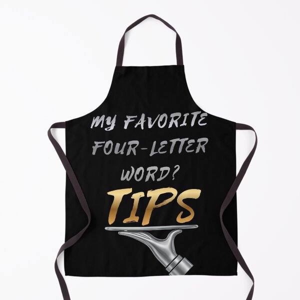 Item preview, Funny Waiter Shirt – My Favorite Four-Letter Word? TIPS. designed and sold by lazulishop.