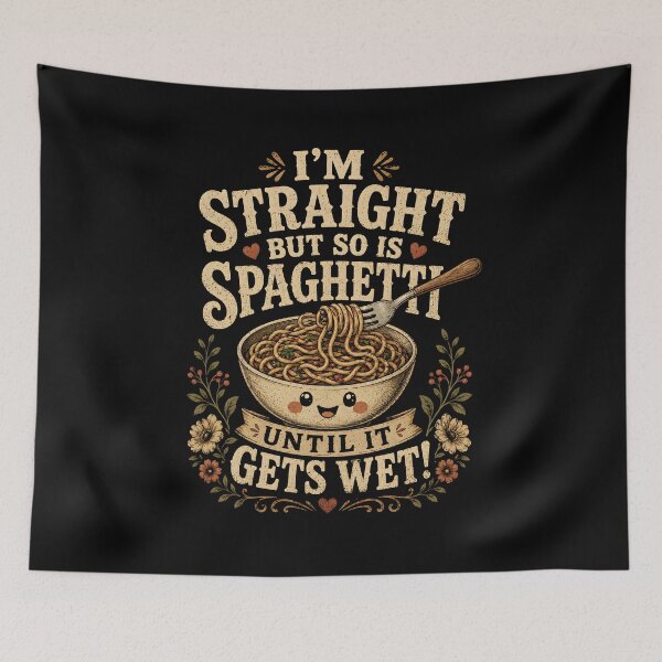 Item preview, I'm Straight But So is Spaghetti Until It Gets Wet  designed and sold by zoes-ink.