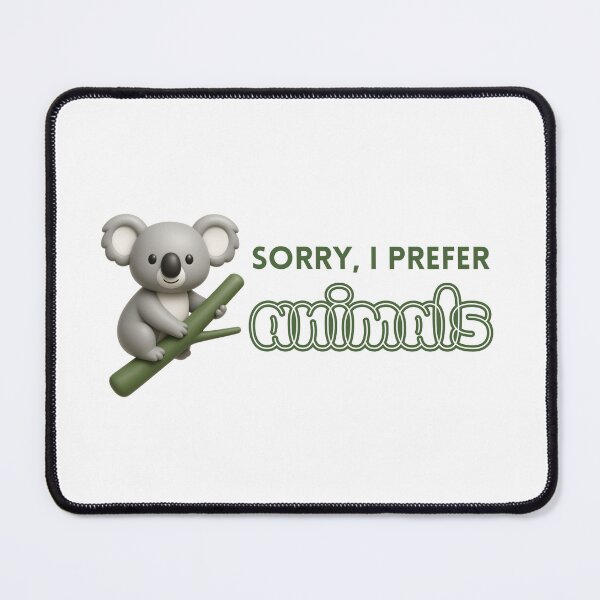 Item preview, Sorry I prefer animals - animals lovers designed and sold by madebyjulia7.