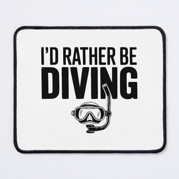 Item preview, I'd Rather Be Diving designed and sold by Frank Ring.