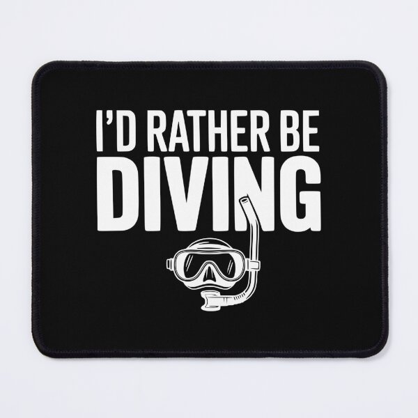 Item preview, I'd Rather Be Diving designed and sold by Frank Ring.