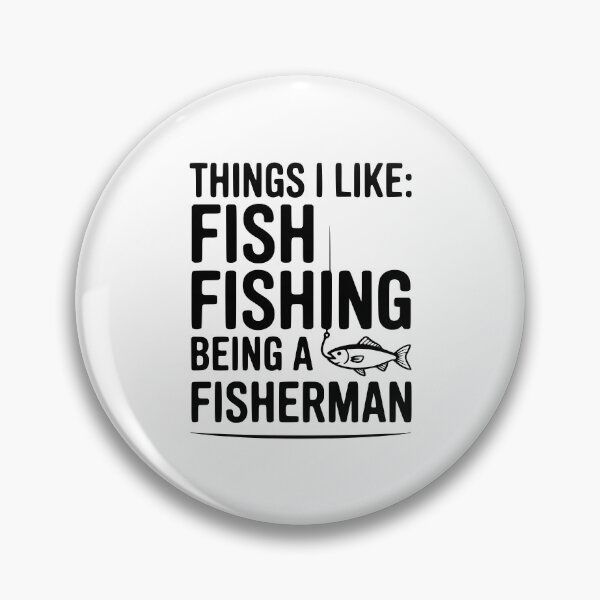 Item preview, Things I Like: Fish Fishing Being a Fisherman designed and sold by Frank Ring.