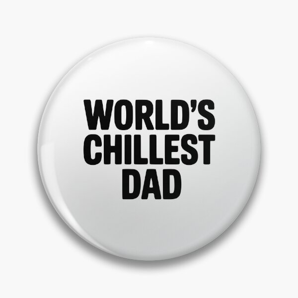 Item preview, World's Chillest Dad designed and sold by Frank Ring.