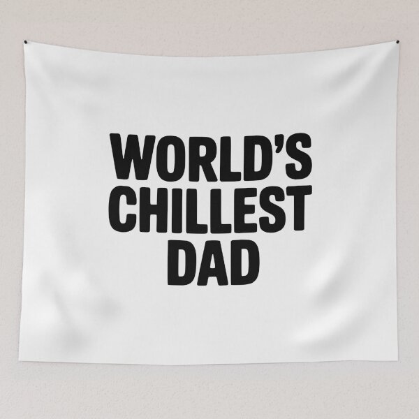Item preview, World's Chillest Dad designed and sold by Frank Ring.