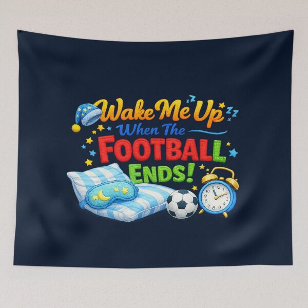 Item preview, Wake Me Up When The Football Ends designed and sold by Someone Thinks It's Funny.