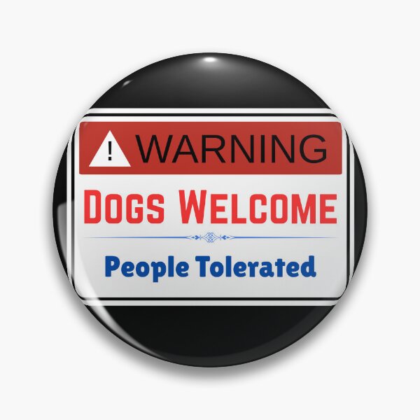 Item preview, Warning Dogs Welcome, People Tolerated designed and sold by ActOutTees.