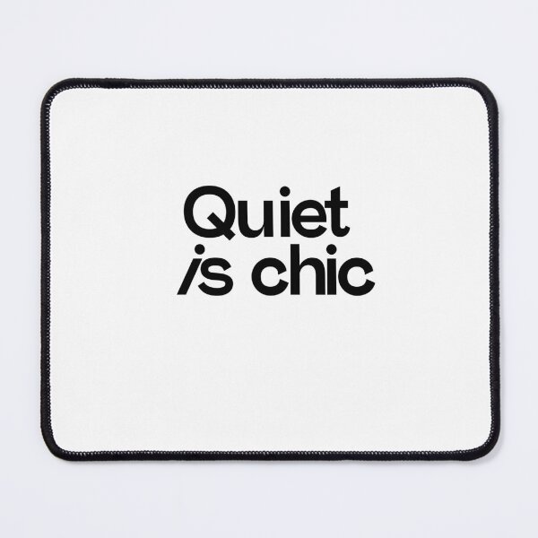 Item preview, Quiet is chic aesthetic quote designed and sold by sensualita.