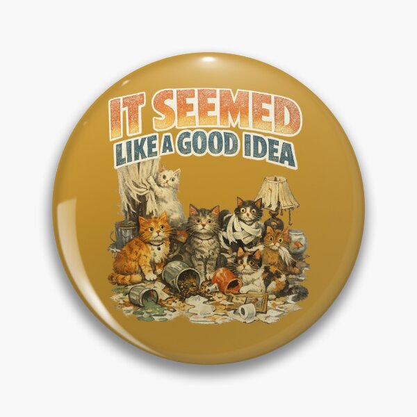 Item preview, It Seemed Like A Good Idea Funny Chaos Cats Meme Sticker designed and sold by irfanshikh.