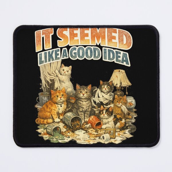 Item preview, It Seemed Like A Good Idea Funny Chaos Cats Meme Sticker designed and sold by irfanshikh.