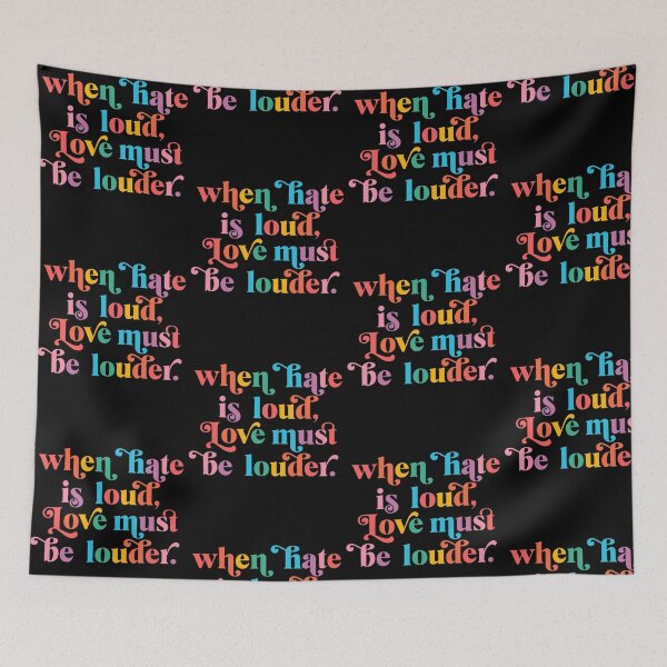 Item preview, When Hate Is Loud Love Must Be Louder Rainbow Pride Equality designed and sold by PixlCrypt.