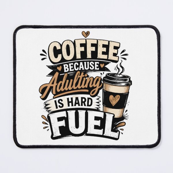 Item preview, Coffee Because Adulting Is Hard – Fuel for Life Funny Coffee Design designed and sold by Octupussy.