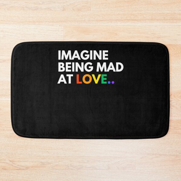 Item preview, Imagine Being Mad At Love Rainbow Pride Equality LGBTQ designed and sold by PixlCrypt.
