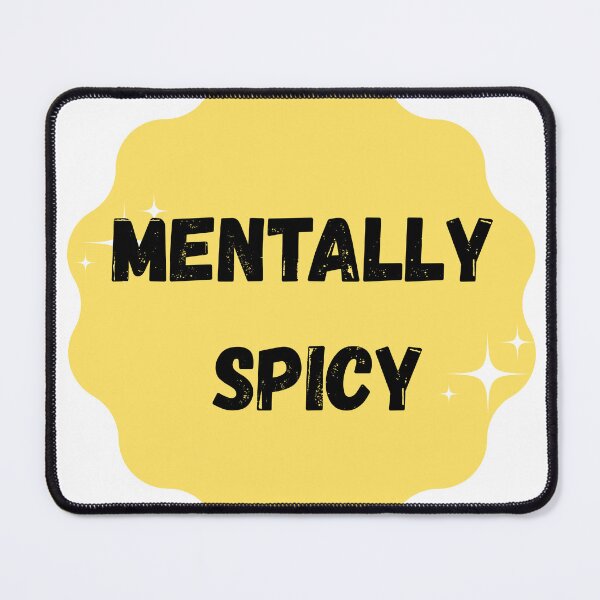 Item preview, Mentally Spicy designed and sold by laurierox.
