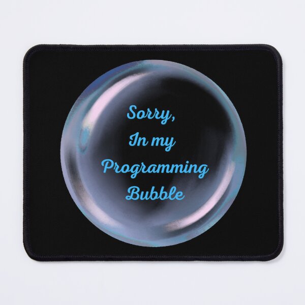 Item preview, Sorry, in my programming bubble designed and sold by serenebookworm.