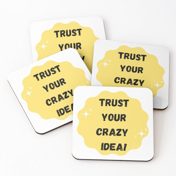 Item preview, Trust your crazy idea! designed and sold by laurierox.