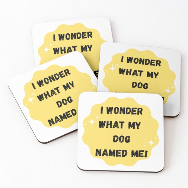 Item preview, I wonder what my dog named me! designed and sold by laurierox.