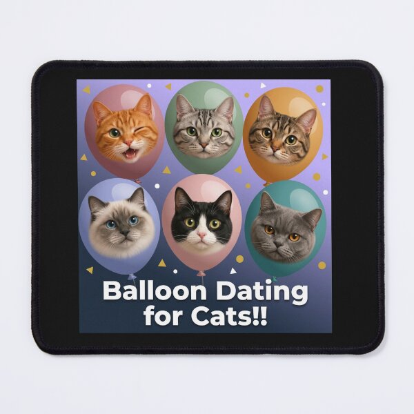 Item preview, Does your cat need a companion?  Need a new pet?  It's Balloon Dating for cats! designed and sold by SincerelyNick.