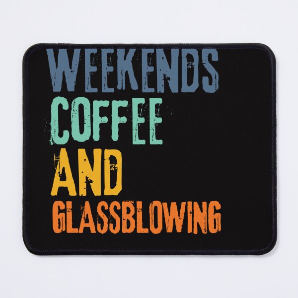 Item preview, Funny Retro Weekends Coffee and Glassblowing designed and sold by WeirdlyRare.