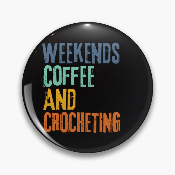 Item preview, Funny Retro Weekends Coffee and Crocheting designed and sold by WeirdlyRare.