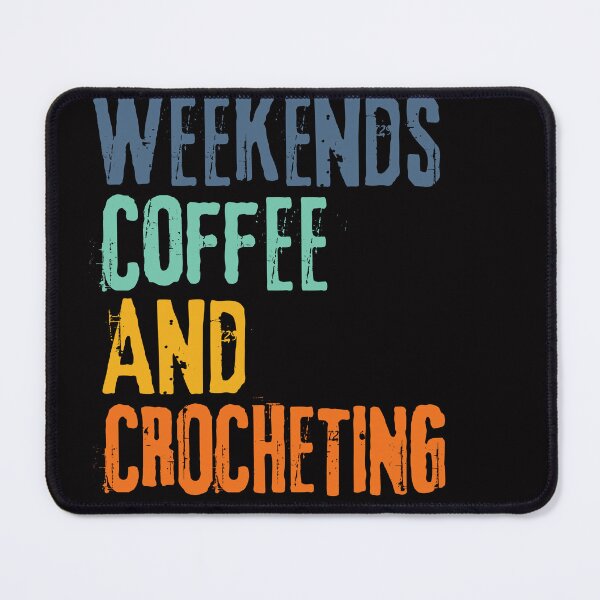 Item preview, Funny Retro Weekends Coffee and Crocheting designed and sold by WeirdlyRare.