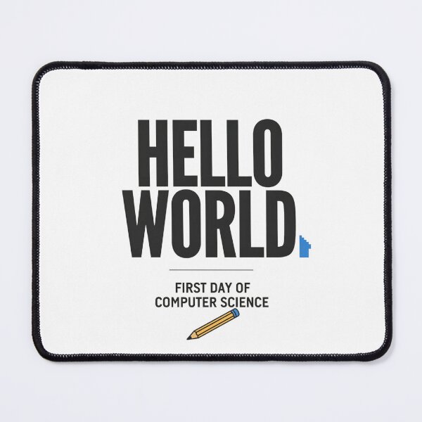Item preview, Hello World First Day Of Computer Science designed and sold by Bianca Oltean.
