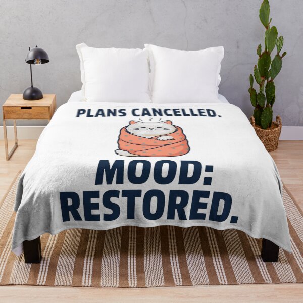 Item preview, Plans Cancelled Mood Restored Cozy Cat designed and sold by Bianca Oltean.